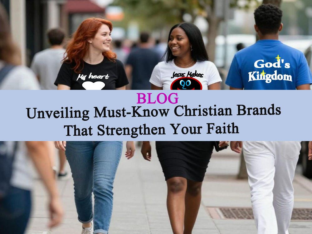 Unveiling Must- Know Christian Brands That Strengthens Your Faith Unveiling Must-Know Christian Brands That Strengthens Your Faith Christian Blog.